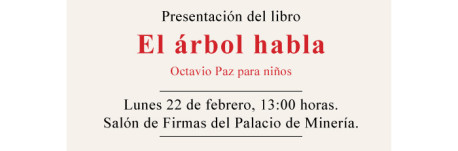 Presentan libro infantil El árbol habla: Octavio Paz para niños