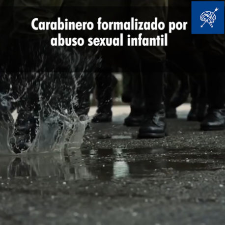 Cabo segundo de Carabineros formalizado por abuso sexual infantil