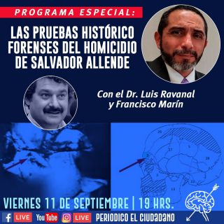 11 de septiembre: El Ciudadano presenta pruebas histórico forenses del homicidio de Salvador  Allende