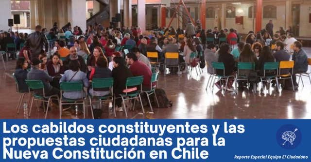 Los cabildos constituyentes y las propuestas ciudadanas para la Nueva Constitución