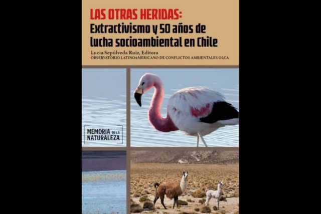 «Las otras heridas»: OLCA presentó libro sobre extractivismo y lucha socioambiental a 50 años del Golpe de Estado