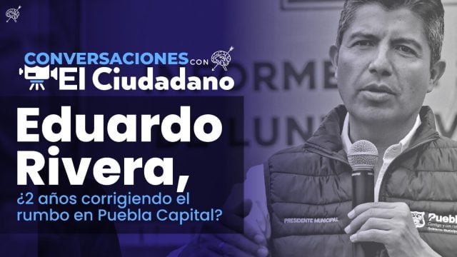 Alcalde de Puebla, «del rumbo, al retroceso»