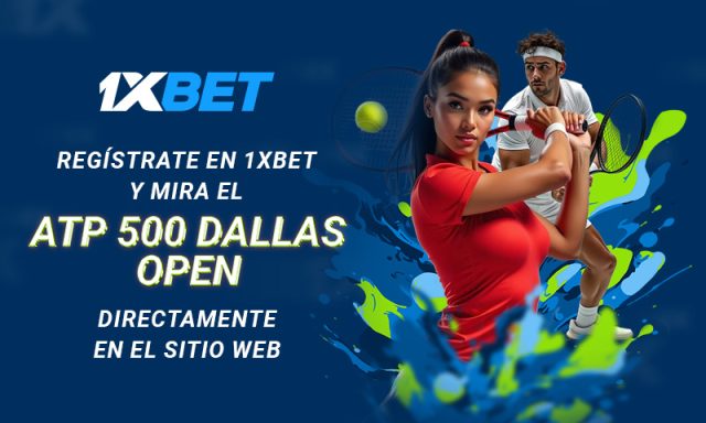 1xBet es un Socio Oficial de Apuestas del ATP 500 Dallas Open